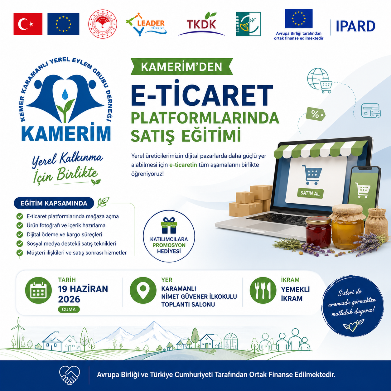 📢 E-TİCARET PLATFORMLARINDA SATIŞ EĞİTİMİ

Kemer Karamanlı Yerel Eylem Grubu Derneği (KAMERİM) tarafından düzenlenen 